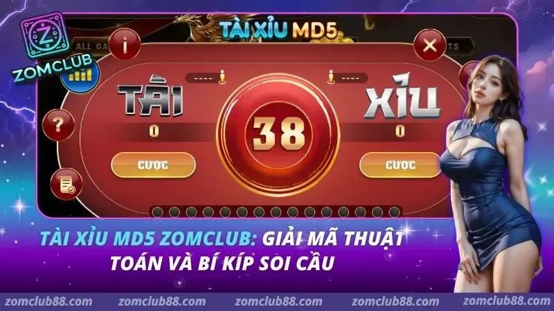 Tài Xỉu MD5 ZOMCLUB: Giải Mã Thuật Toán Và Bí Kíp Soi Cầu 4 Tài xỉu MD5 ZOMCLUB